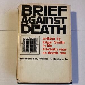 Brief Against Death by Edgar Smith 1968 Book Club Edition